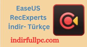 Easeus RecExperts Çatlak İndir Windows 10 Türkçe