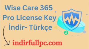 Wise Care 365 Pro Key Full Indir