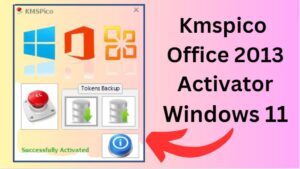 Kmspico office 2013 activator windows 11