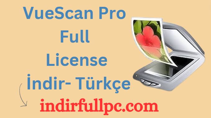 VueScan Full Indir Crack + License